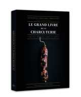 Le grand livre de la charcuterie