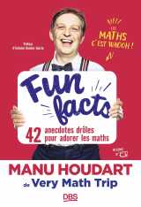 Fun facts. 42 anecdotes drôles pour adorer les maths