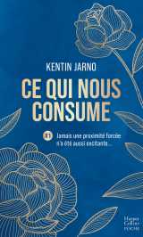 Ce qui nous consume #1 : jamais une proximité forcée n'a été aussi excitante...