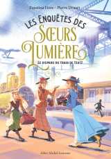 Les enquêtes des soeurs lumière - tome 1 - le disparu du train de 15h12