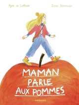 Maman parle aux pommes
