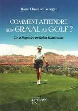 Comment atteindre son graal au golf ?