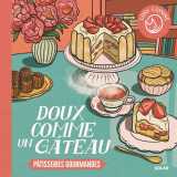 Cosy cuisine - doux comme un gâteau - pâtisseries gourmandes