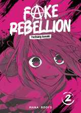 Fake rebellion t02