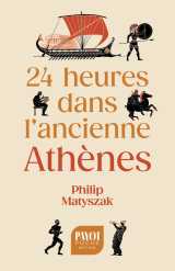 24 heures dans l'ancienne athènes