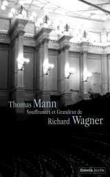 Souffrances et grandeur de richard wagner