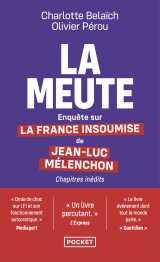 La meute - enquête sur la france insoumise de jean-luc mélenchon