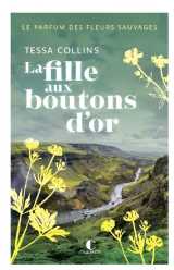  le parfum des fleurs sauvages, tome 2 : la fille aux boutons d’or