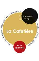 Fiche de lecture la cafetière (étude intégrale)