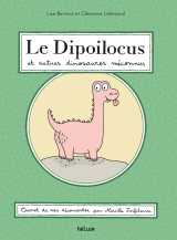 Le dipoilocus et autres dinosaures méconnus