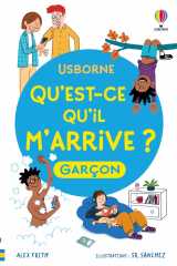 Qu'est-ce qu'il m'arrive ? (garçon) - dès 8 ans - nouvelle édition