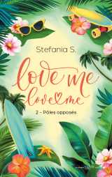 Love me love me - tome 2 - pôles opposés - la suite du film prime video