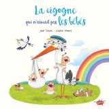 La cigogne qui n'aimait pas les bébés