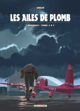 Les ailes de plomb - intégrale t04 à t07