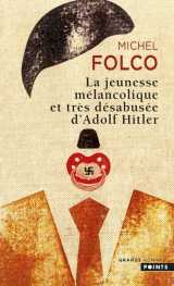 La jeunesse mélancolique et très désabusée d'adolf hitler