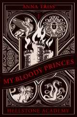 Hellstone academy, tome 1 : my bloody princes