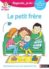 Regarde je lis ! une histoire à lire tout seul - le petit frère niv 1