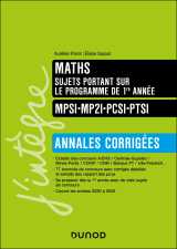 Maths sujets portant sur le programme de 1re année, annales corrigées, mpsi-mp2i-pcsi-ptsi