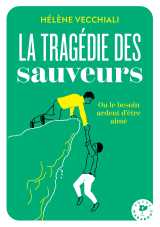 La tragédie des sauveurs