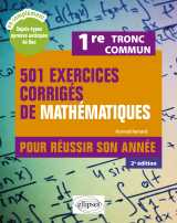 501 exercices corrigés de mathématiques - première tronc commun