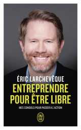 Entreprendre pour être libre