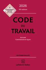 Code du travail 2026, annoté, commenté en ligne. 90e éd.