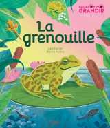 Regarde-moi grandir : la grenouille