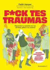 F*uck tes traumas