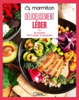 Marmiton - délicieusement léger - nouvelle édition 2026 - 60 recettes 100% plaisir, 0 culpabilité