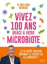 Vivez 100 ans grâce à votre microbiote
