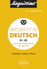 Wieder fit in deutsch - consolider et perfectionner son allemand - b1-b2