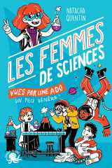 100 % bio - les femmes de sciences vues par une ado un peu vénère !