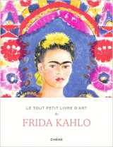 Le tout petit livre d'art de frida kahlo