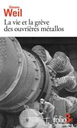 La vie et la grève des ouvrières métallos/expérience de la vie d'usine