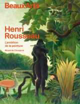 Henri rousseau, l'ambition de la peinture