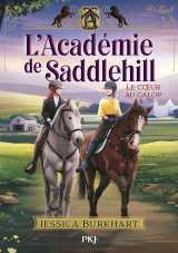 L'académie de saddlehill - tome 3 : le coeur au galop