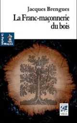 La franc-maçonnerie du bois