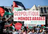 Géopolitique des mondes arabes/nouvelle édition mise à jour