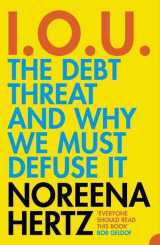 I.o.u: the debt threat and why we must defuse it