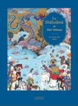 Le shâhnâmè de shah tahmasp -  réédition