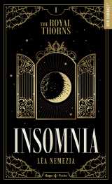 Insomnia - the royal thorns - tome 01