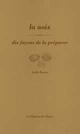 La noix, dix façons de la préparer