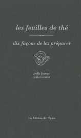 Les feuilles de thé, dix façons de les préparer