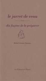 Le jarret de veau, dix façons de le préparer