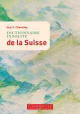 Dictionnaire insolite de la  suisse