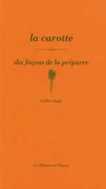 La carotte, dix façons de la préparer