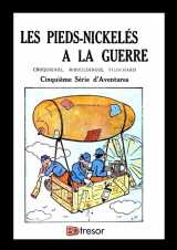 La bande des pieds nickelés t5 romans les pieds nickelés à la guerre