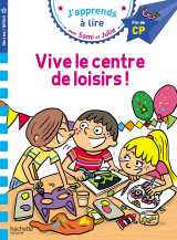 Sami et julie cp niveau 3 - vive le centre de loisirs !