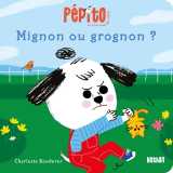 Pépito - mignon ou grognon ?