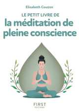 Le petit livre de la méditation de pleine conscience, 2e éd.